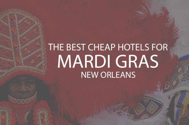 11 Best Cheap Hotels for Mardi Gras New Orleans