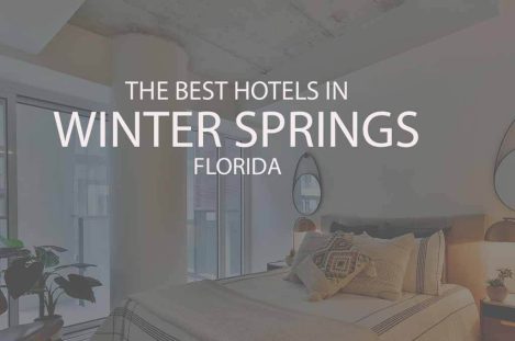 11 Best Hotels in Winter Springs Florida