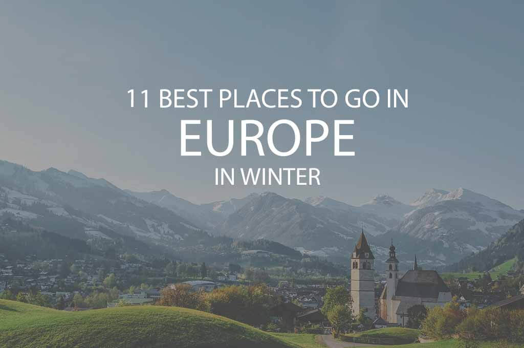 11 Best Places to Go in Europe in Winter