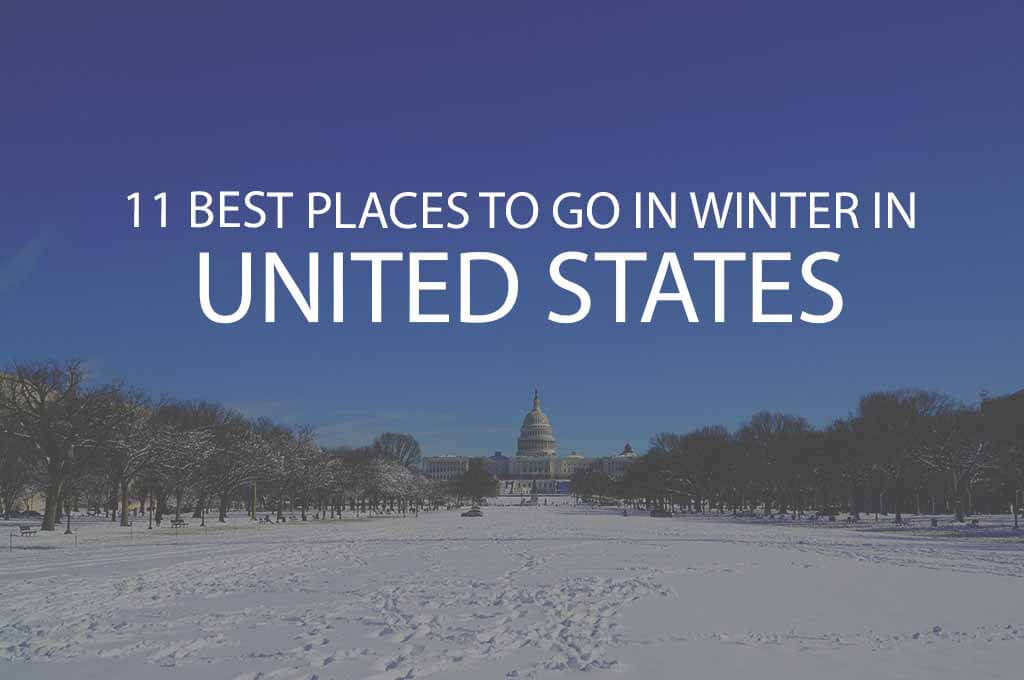 11 Best Places to Go in Winter in US