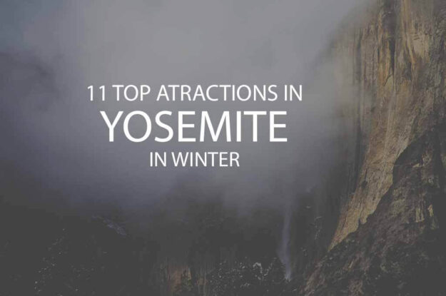 11 Top Yosemite Attractions in Winter