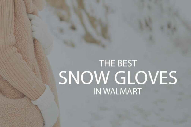 13 Best Snow Gloves in Walmart