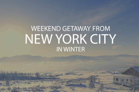 Weekend Getaway from NYC in Winter: Top Reviews