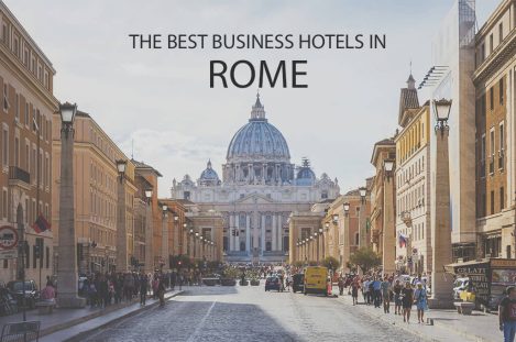 11 Best Business Hotels in Rome