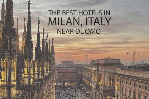 11 Best Hotels in Milan Italy near Duomo