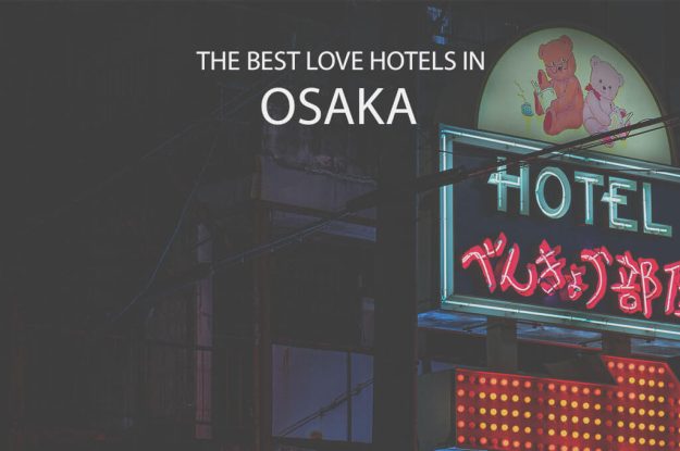 The Best Love Hotels in Osaka