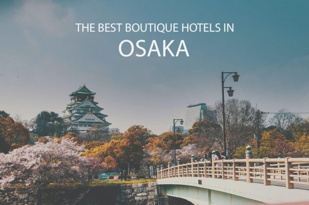 11 Best Boutique Hotels in Osaka