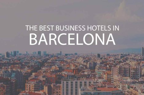 11 Best Business Hotels in Barcelona