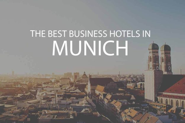 11 Best Business Hotels in Munich