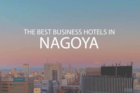 11 Best Business Hotels in Nagoya