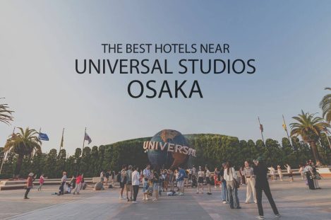 11 Best Hotels near Universal Studios Osaka