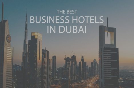11 Best Business Hotels in Dubai