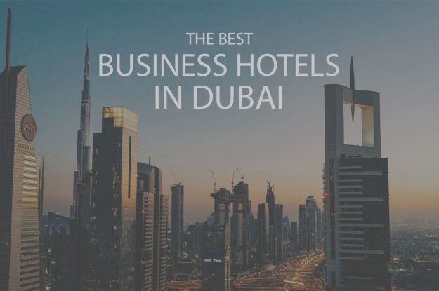 11 Best Business Hotels in Dubai