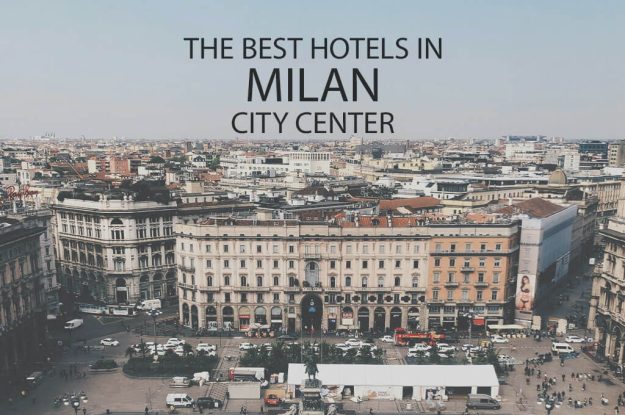 11 Best Hotels in Milan Italy City Center