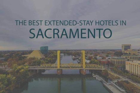 11 Best Extended Stay Hotels in Sacramento