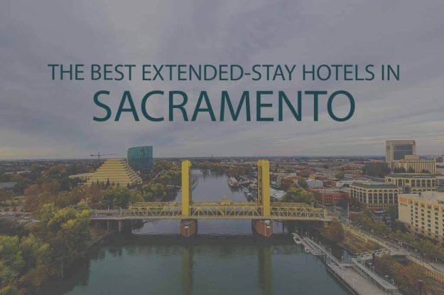 11 Best Extended Stay Hotels in Sacramento