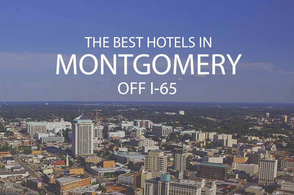 11 Best Hotels in Montgomery Alabama off I 65
