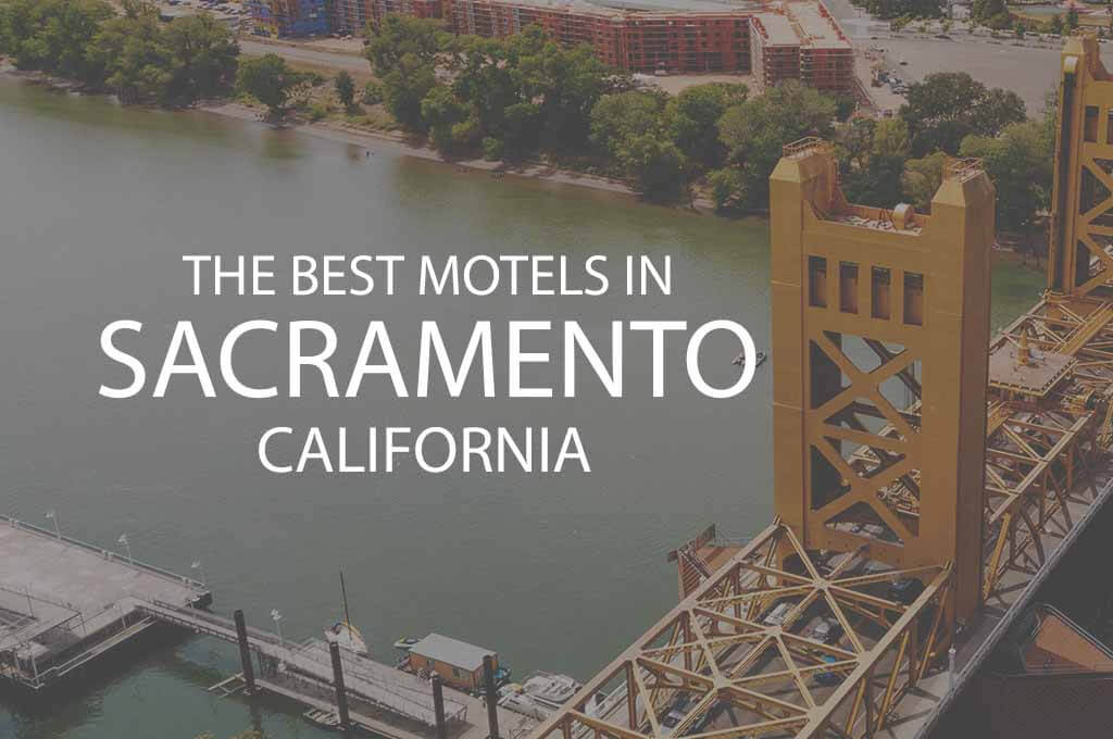 11 Best Motels in Sacramento, California