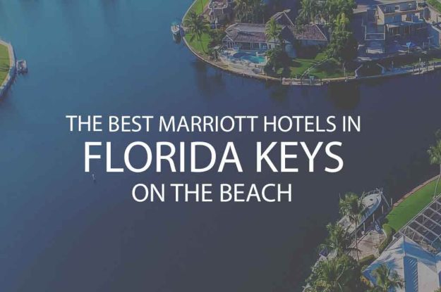 6 Best Marriott Hotels in Florida Keys on the Beach