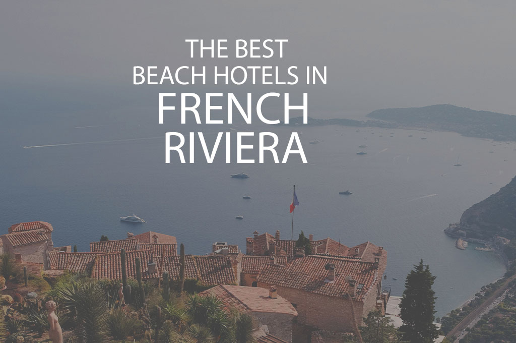 11 Best Beach Hotels in French Riviera