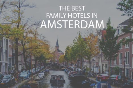 11 Best Family Hotels in Amsterdam