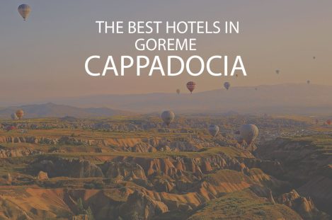 11 Best Hotels in Goreme Cappadocia