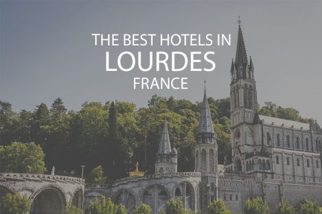 11 Best Hotels in Lourdes France