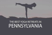 11 Best Yoga Retreats in Pennsylvania