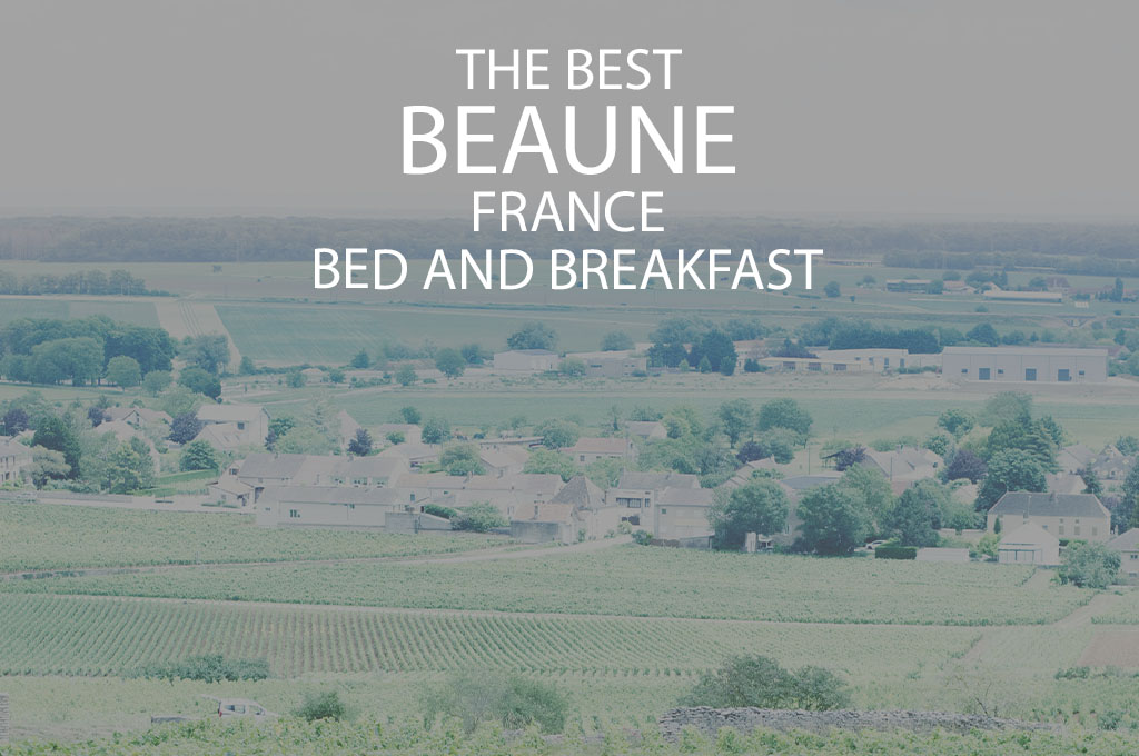 11 Best Beaune France Bed and Breakfast