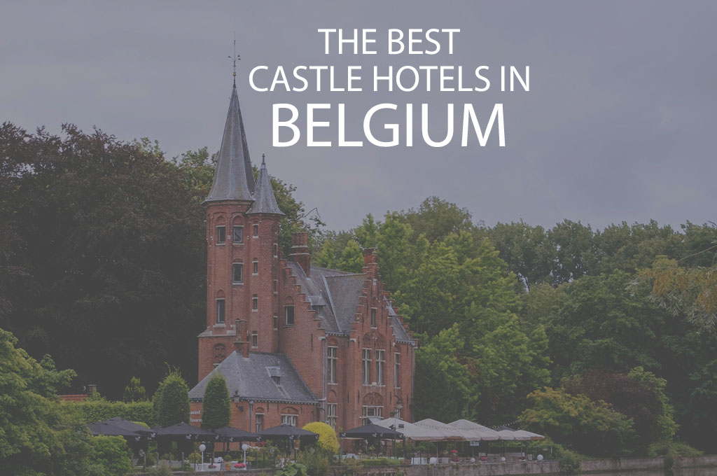 11 Best Castle Hotels in Belgium