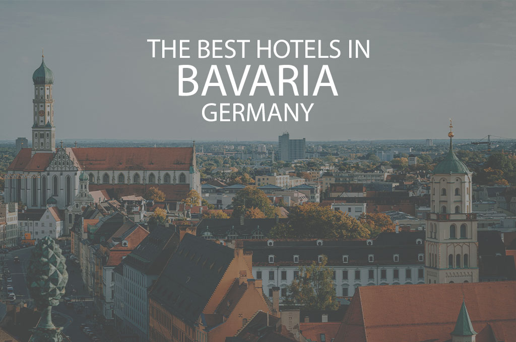 11 Best Hotels in Bavaria Germany