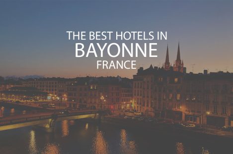 11 Best Hotels in Bayonne France