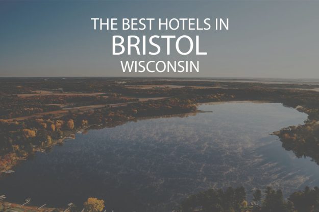 11 Best Hotels in Bristol, Wisconsin