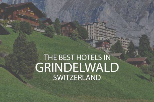 11 Best Hotels in Grindelwald Switzerland
