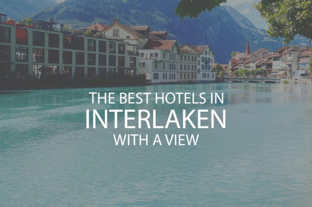 11 Best Hotels in Interlaken with a View