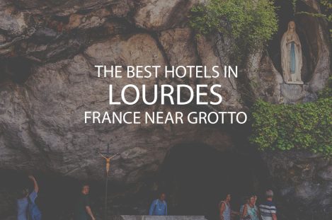 11 Best Hotels in Lourdes France near Grotto