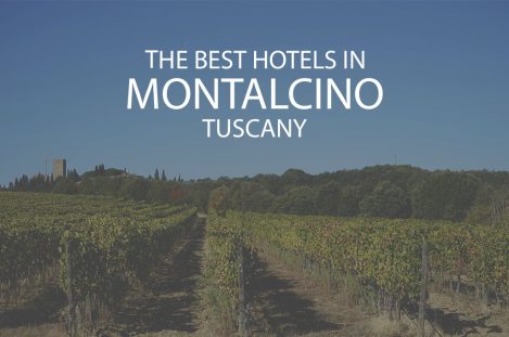 11 Best Hotels in Montalcino Tuscany