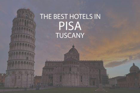 11 Best Hotels in Pisa Tuscany