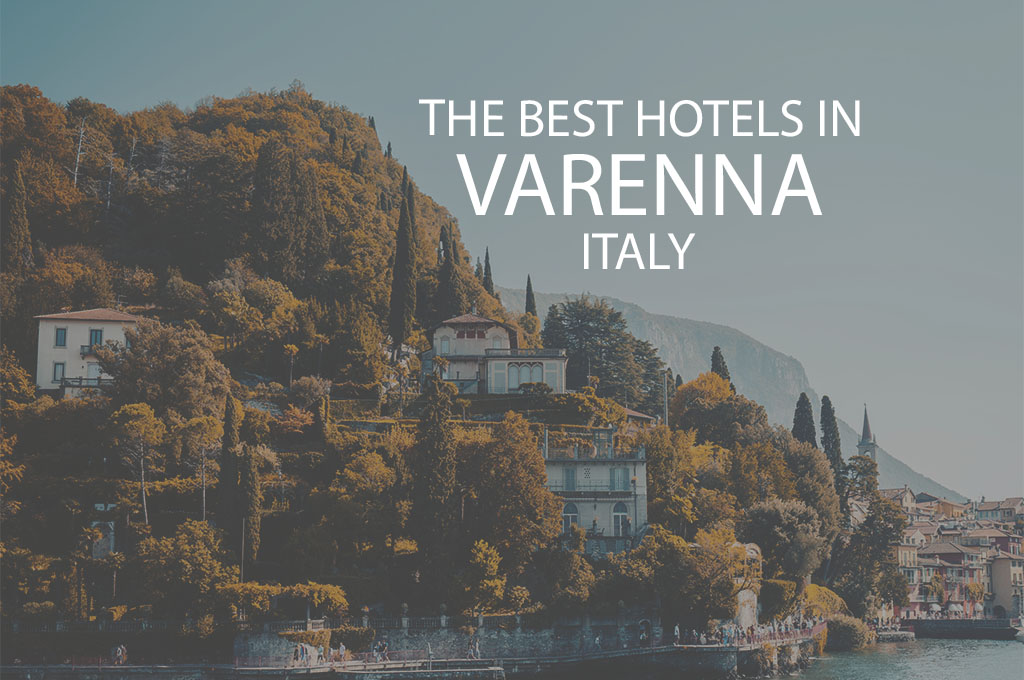11 Best Hotels in Varenna Italy