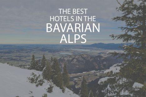 11 Best Hotels in the Bavarian Alps