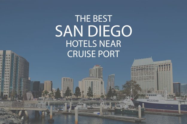 11 Best San Diego Hotels near Cruise Port