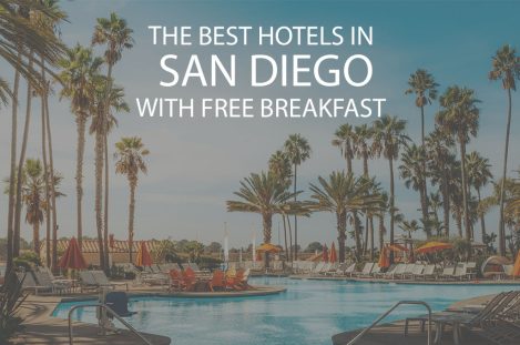 11 Best San Diego Hotels with Free Breakfast