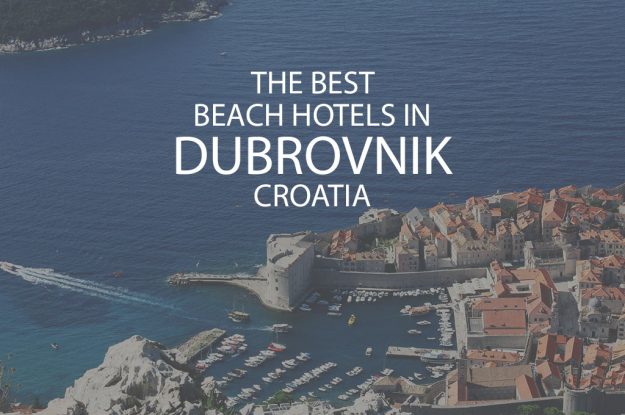 11 Best Beach Hotels In Dubrovnik Croatia