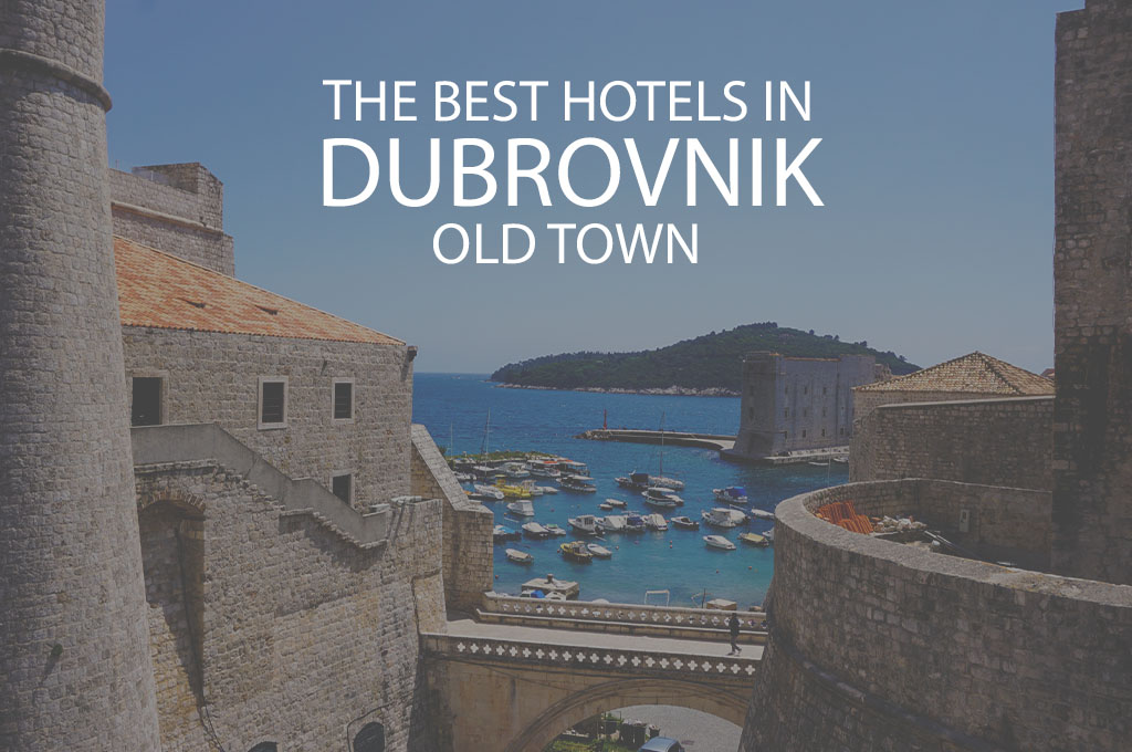 11 Best Hotels In Dubrovnik Old Town