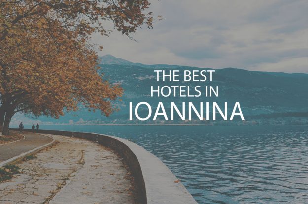 11 Best Hotels In Ioannina