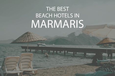 11 Best Beach Hotels In Marmaris