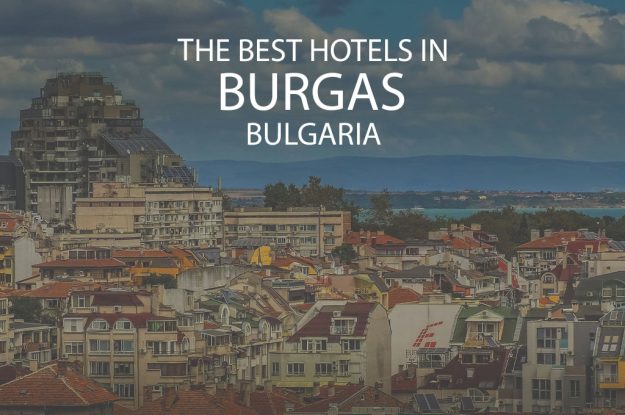 11 Best Hotels In Burgas Bulgaria