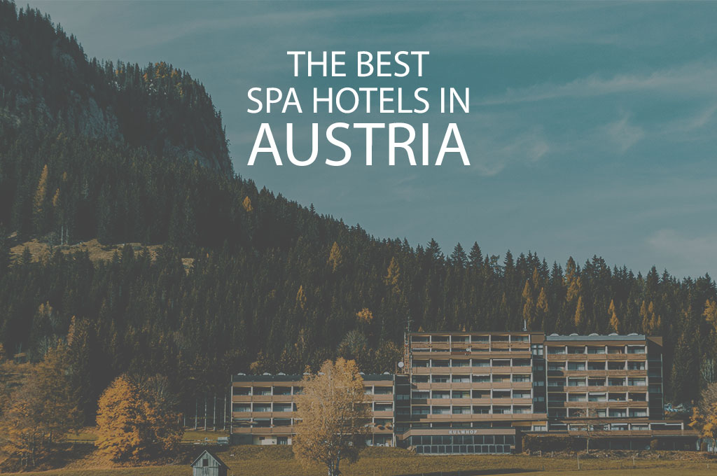 11 Best Spa Hotels In Austria