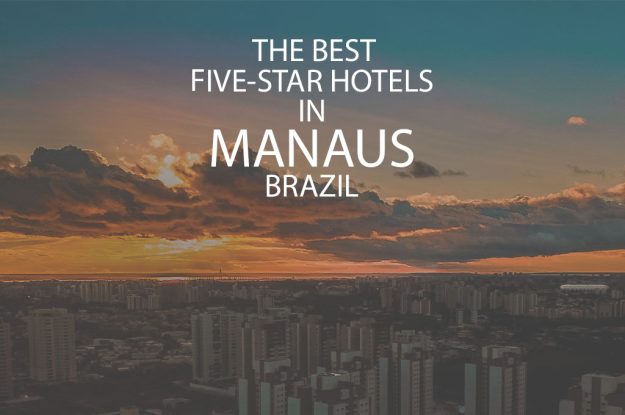 11 Best 5 Star Hotels In Manaus Brazil