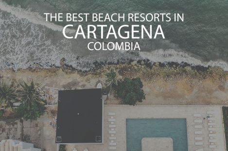11 Best Beach Resorts In Cartagena Colombia